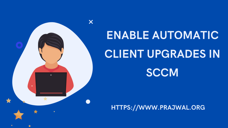 Enable Automatic Client Upgrades in SCCM