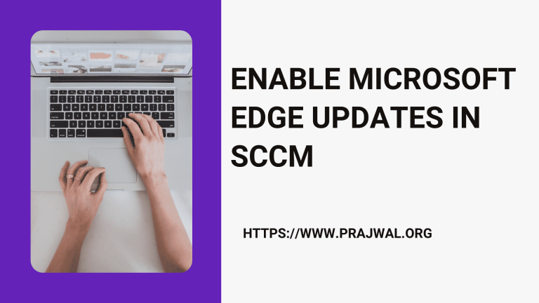 Enable Microsoft Edge Updates in SCCM