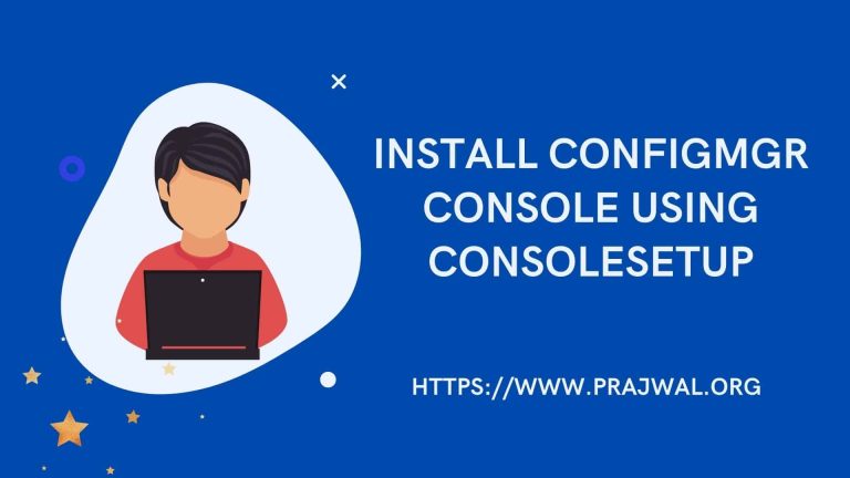 Install ConfigMgr Console Using ConsoleSetup