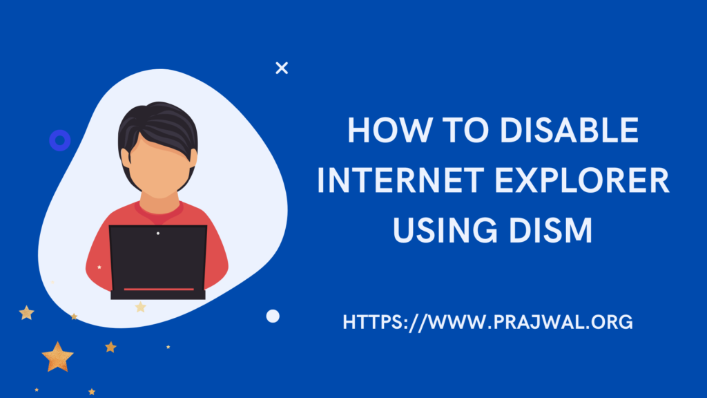 Disable Internet Explorer using DISM