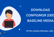 Download ConfigMgr 2303 Baseline Media